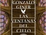 Gonzalo Giner publica 'Las ventanas del cielo', una novela de ambiente medieval con "traiciones y mucha tensión"