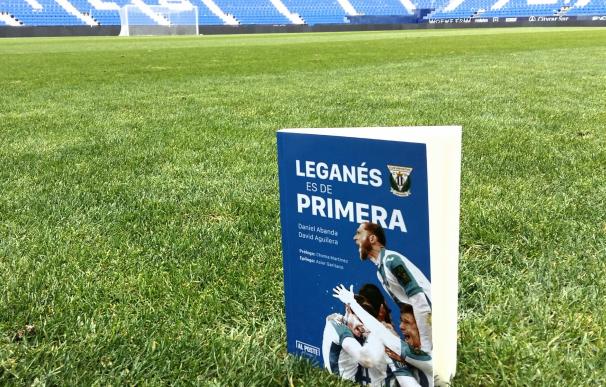 'Leganés es de Primera', el libro que desvela los secretos del ascenso pepinero