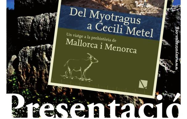 Presentan este martes en Artà un libro sobre prehistoria de Mallorca y Menorca dirigido al público general