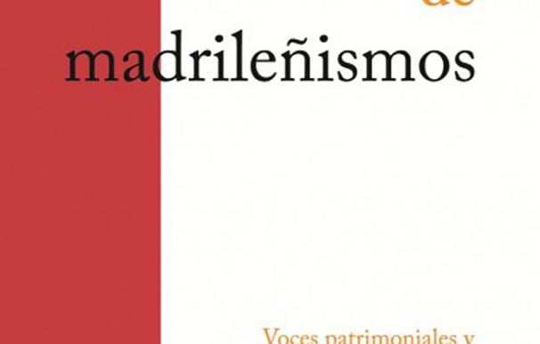 Los significados desconocidos de aleluya y gilipollas en el nuevo 'Diccionario de madrileñismos'