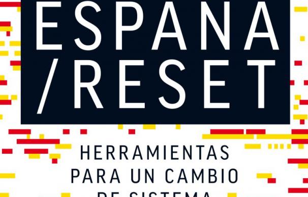 'España / Reset: Herramientas para un cambio de sistema'