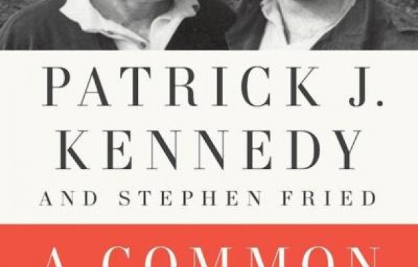 A Common Struggle el libro en el que un Kennedy muestra los sucesos más oscuros de la familia