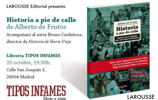 Alberto de Frutos presenta el jueves su libro 'Historia a pie de calle. Crónica de la España que nos trajo el presente'
