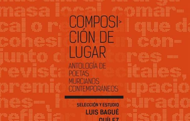 La Fea Burguesía presenta este jueves 'Composición de lugar', una antología de poesía murciana contemporánea