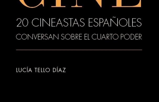Profesora de UNIR Lucía Tello Díaz presenta un libro en el que 20 cineastas analizan periodismo y cine