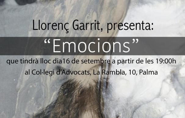 El pintor Llorenç Garrit estrena este viernes en el Colegio de Abogados su nueva propuesta artística 'Emocions'