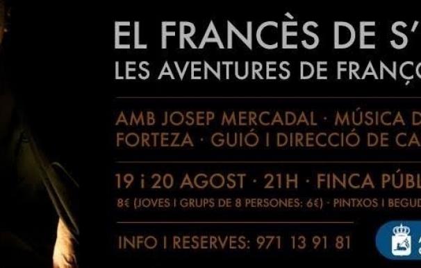 El espectáculo 'El francès de S'Escolp' se celebrará en las casas de Galatzó este sábado, 19 de agosto
